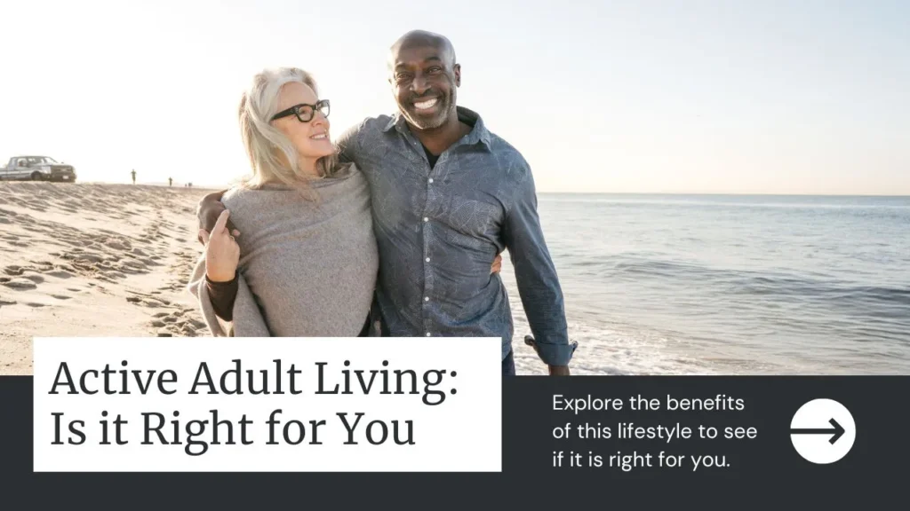 Active Adult Living: Is it Right for You